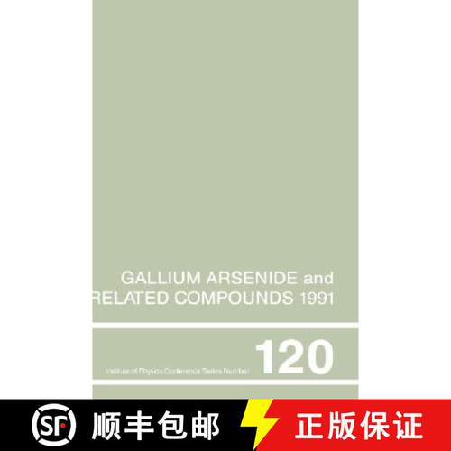 【3-4周达】精装 Gallium Arsenide and Related Compounds 1991, Proceedings of the Eighteenth INT  Sympo... [9780854984107]