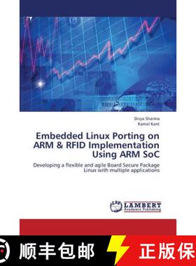 【3-4周达】Embedded Linux Porting on Arm & Rfid Implementation Using Arm Soc [9783659431630]