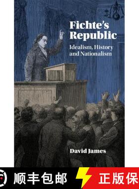 预订 Fichte's Republic: Idealism, History and Nationalism [9781107111189]