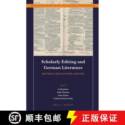 预订 Scholarly Editing and German Literature: Revision, Revaluation, Edition [9789004305441]