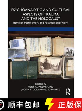 【3-4周达】Psychoanalytic and Cultural Aspects of Trauma and the Holocaust: Between Postmemory and Po... [9781032228891]