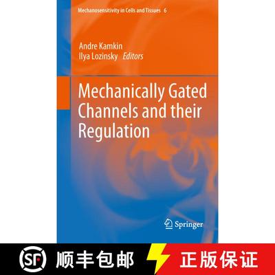 【3-4周达】Mechanically Gated Channels and their Regulation [9789400750722]