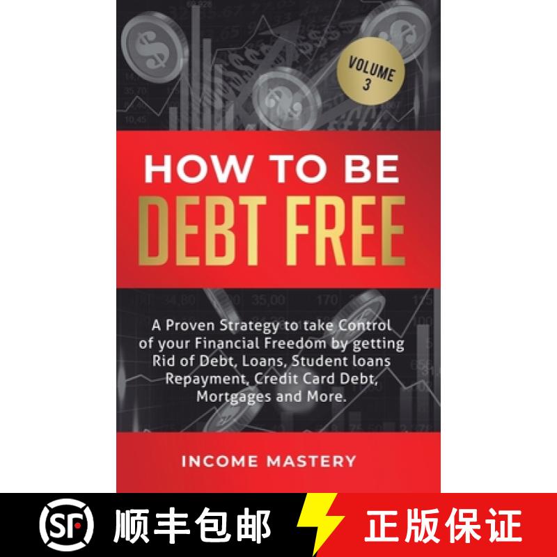 【3-4周达】How to be Debt Free: A proven strategy to take control of your financial freedom by gettin... [9781647772499]
