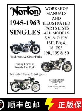 【3-4周达】NORTON 1945-1963 SINGLE CYLINDER S.V. & O.H.V. 16H, Big 4, 18, ES2, 19R, 19S, & 50 WORKSHO... [9781588502780]