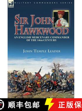【3-4周达】Sir John Hawkwood: an English Mercenary Commander of the 14th Century [9781782828969]