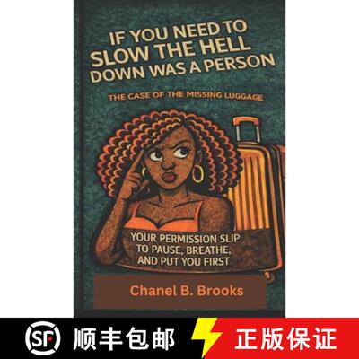 【3-4周达】If You Need to Slow the Hell Down Was a Person: The Case of the Missing Luggage [9798995251507]