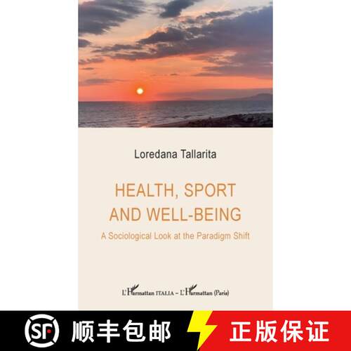 【3-4周达】Health, sport and well-being: A Sociological Look at the Paradigm Shift [9782336445977]