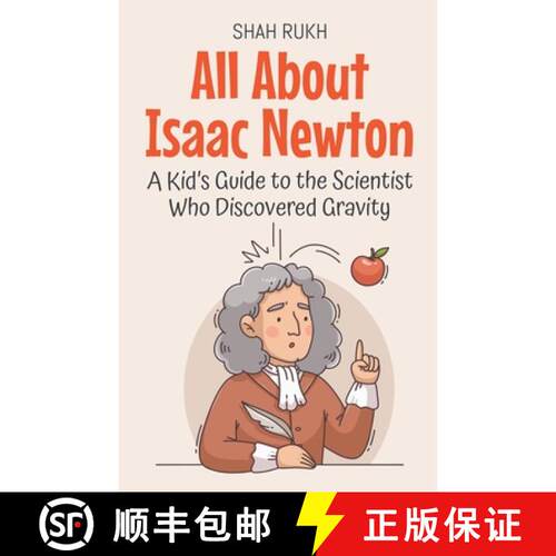 【3-4周达】All About Isaac Newton: A Kid's Guide to the Scientist Who Discovered Gravity [9798230212997]