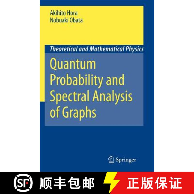 【3-4周达】Quantum Probability and Spectral Analysis of Graphs [9783642080265]