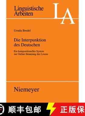 预订 Die Interpunktion des Deutschen：Ein kompositionelles System zur Online-Steuerung des Lesens [9783484305229]