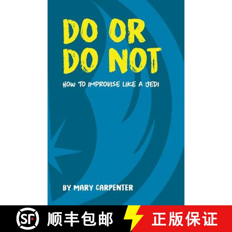 【2-3周达】Do or Do Not: How to Improvise Like a Jedi [9781733632300]