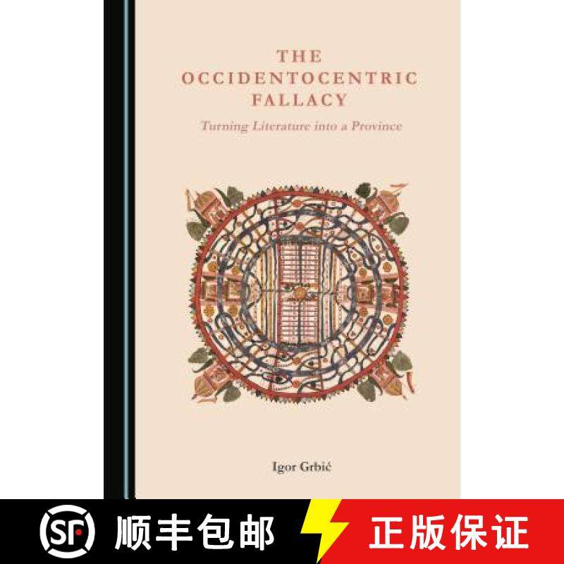 预订 The Occidentocentric Fallacy : Turning Literature into a Province [9781527513068]