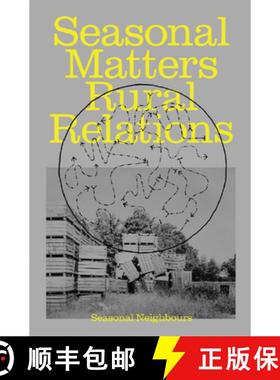 【3-4周达】Seasonal Matters Rural Relations: (Field)Notes on Rhythms, Rituals and Cohabitation [9789083362182]