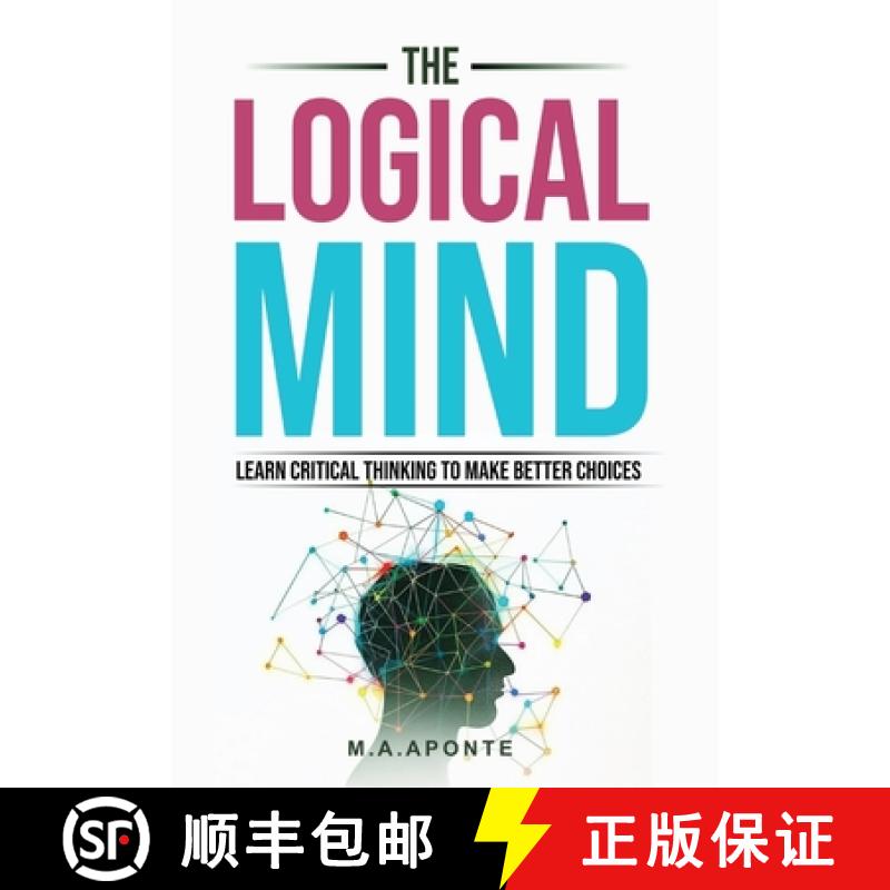 预订 The Logical Mind: Learn Critical Thinking To Make Better Choices [9798988586104]