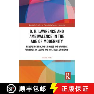 【3-4周达】D. H. Lawrence and Ambivalence in the Age of Modernity: Rereading Midlands Novels and Wart... [9781032675688]