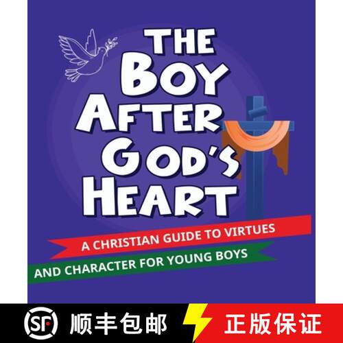【3-4周达】精装 The Boy After God's Heart: A Christian guide to Virtues and Godly Character for Boys [9781069326225]
