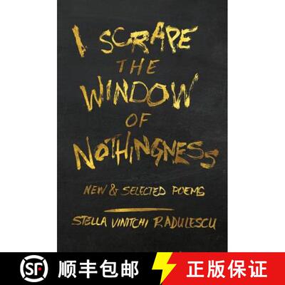 【3-4周达】I Scrape the Window of Nothingness: New & Selected Poems [9780990691709]