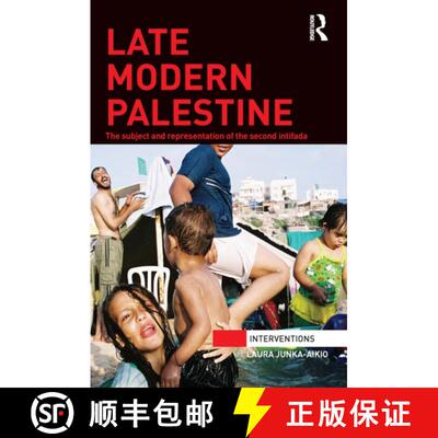 【3-4周达】Late Modern Palestine: The Subject and Representation of the Second Intifada [9781032928814]