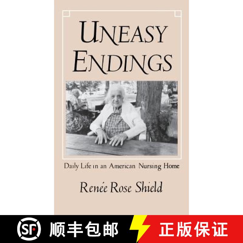 【3-4周达】Uneasy Endings: Daily Life in an American Nursing Home [9780801421594]