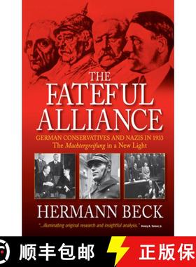 【3-4周达】Fateful Alliance: German Conservatives and Nazis in 1933: The Machtergreifung in a New Light [9781845454968]