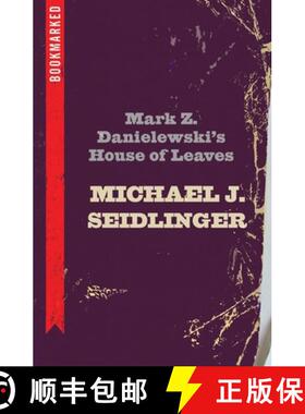【3-4周达】Mark Z. Danielewski's House of Leaves: Bookmarked [9781632460516]