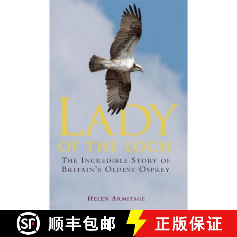 【3-4周达】Lady of the Loch: The Incredible Story of Britain's Oldest Osprey [9781849017022]