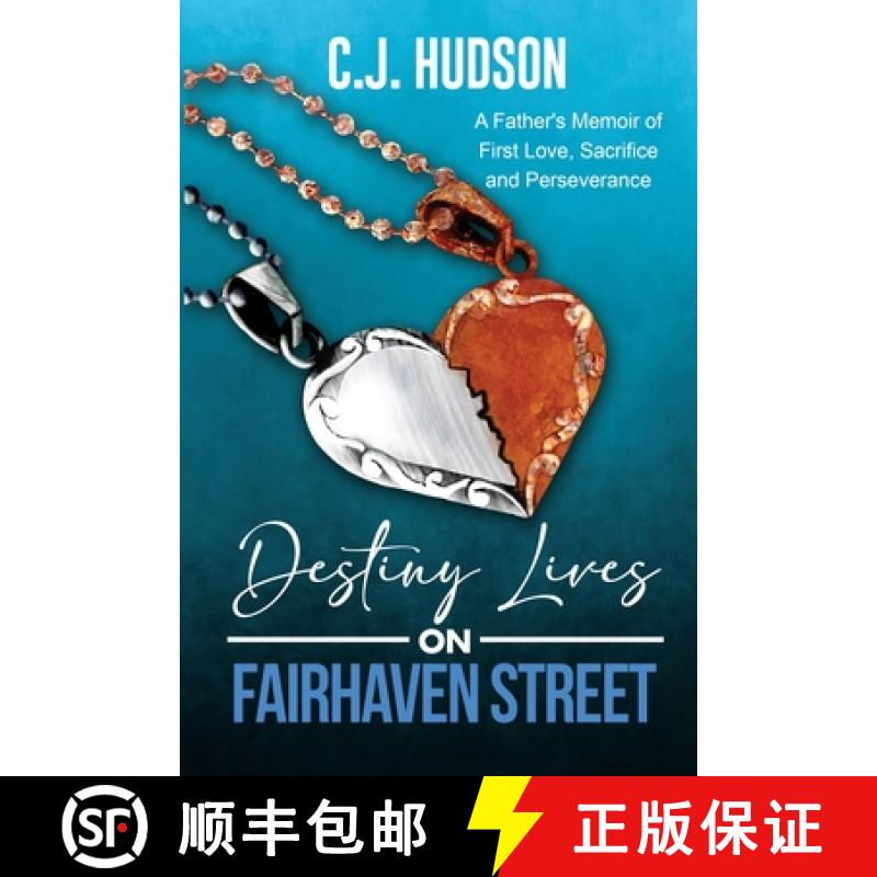 【2-3周达】Destiny Lives on Fairhaven Street: A Father's Memoir of First Love, Sacrifice and Persever... [9781685133054]