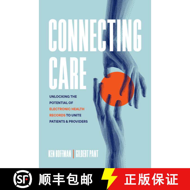 【3-4周达】Connecting Care : Unlocking the Potential of Electronic Health Records to Unite Patients a... [9781642255980]