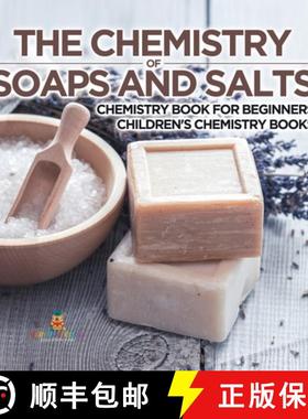 【3-4周达】The Chemistry of Soaps and Salts - Chemistry Book for Beginners | Children's Chemistry Books [9798869415967]