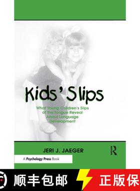 【3-4周达】Kids' Slips: What Young Children's Slips of the Tongue Reveal about Language Development [9780415655316]