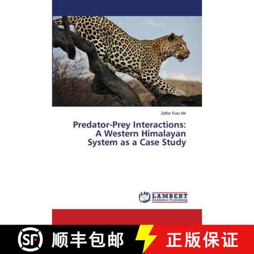 预订 Predator-Prey Interactions: A Western Himalayan System as a Case Study [9786139859313]