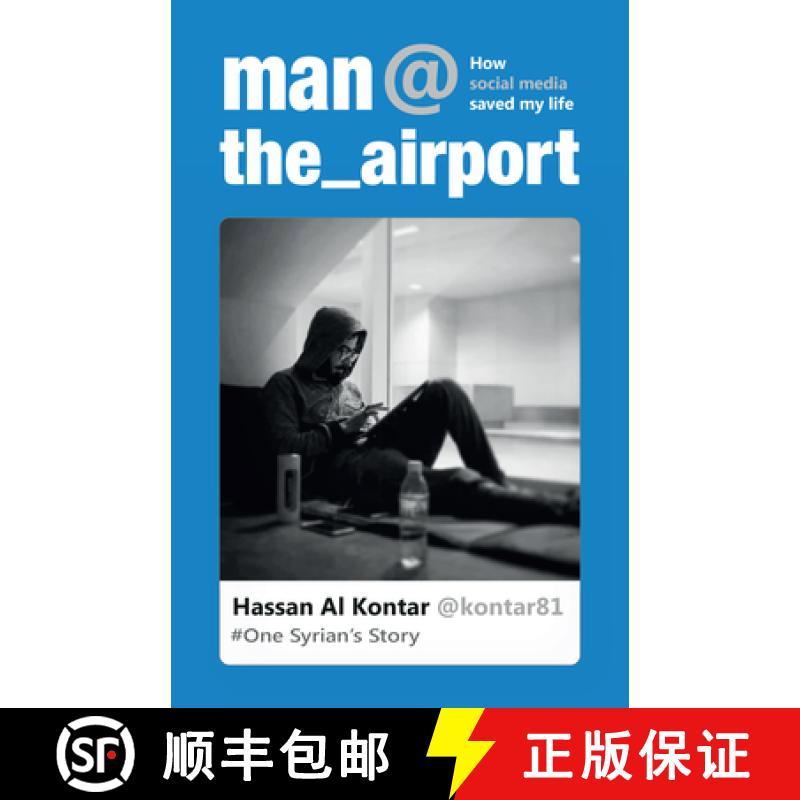 【2-3周达】Man at the Airport: How Social Media Saved My Life - One Syrian's Story [9781777010188]