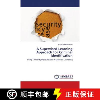 预订 A Supervised Learning Approach for Criminal Identification[9786139893171]