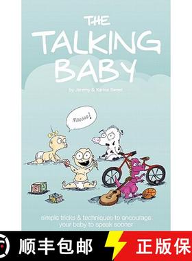 预订 The Talking Baby: Simple Tricks And Techniques To Encourage Your Baby To Speak Sooner [9780615243825]
