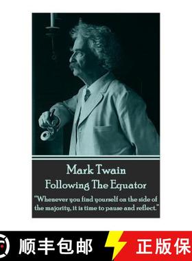 预订 Mark Twain - Following The Equator: Whenever you find yourself on the side of the majority, it i... [9781785430015]