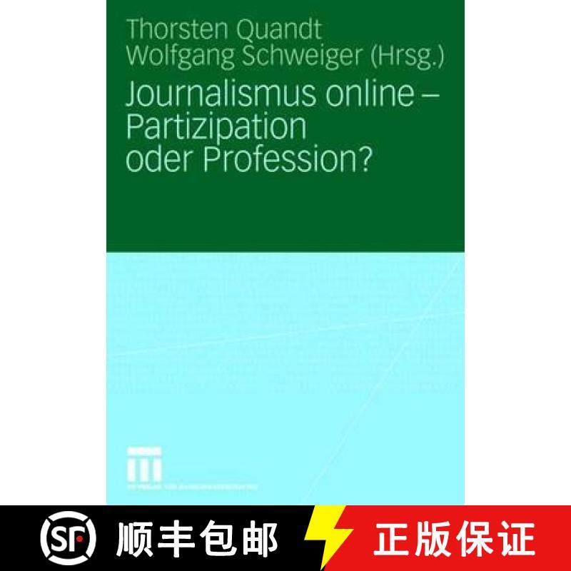 【3-4周达】Journalismus Online - Partizipation Oder Profession? [9783531155890]