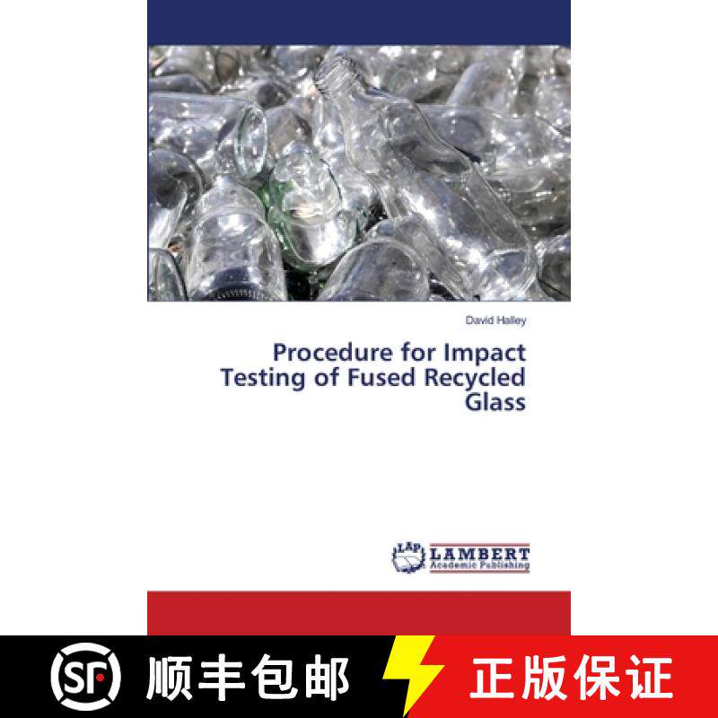 预订 Procedure for Impact Testing of Fused Recycled Glass [9786202199919]