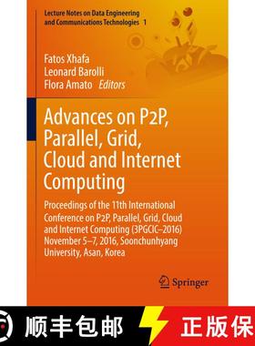 【3-4周达】Advances on P2P, Parallel, Grid, Cloud and Internet Computing: Proceedings of the 11th Int... [9783319491080]