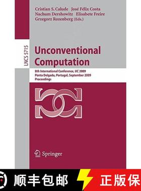 【3-4周达】Unconventional Computation: 8th International Conference, Uc 2009, Ponta Delgada, Portugal... [9783642037443]