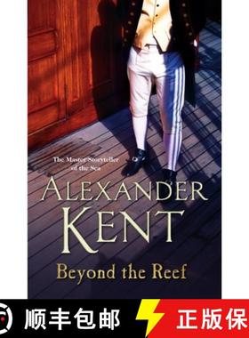 【3-4周达】Beyond the Reef : (The Richard Bolitho adventures: 21): an unputdownable naval page-turner... [9780099594086]