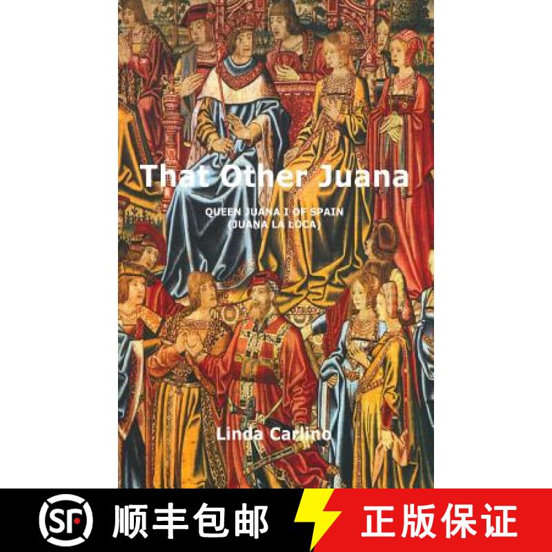 【3-4周达】That Other Juana: Juana la Loca [9780955598005]