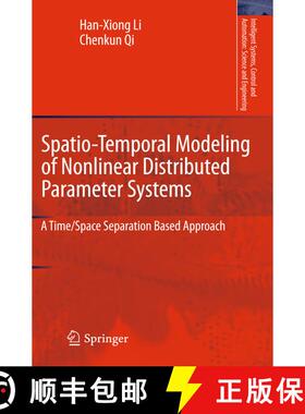 【3-4周达】Spatio-Temporal Modeling of Nonlinear Distributed Parameter Systems : A Time/Space Separat... [9789401782548]