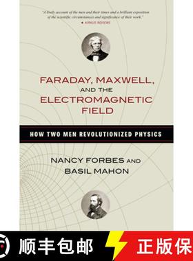 【3-4周达】Faraday, Maxwell, and the Electromagnetic Field : How Two Men Revolutionized Physics [9781633886070]