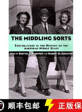 【3-4周达】The Middling Sorts : Explorations in the History of the American Middle Class [9780415926423]