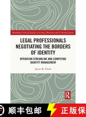 【3-4周达】Legal Professionals Negotiating the Borders of Identity: Operation Streamline and Competin... [9781032223926]
