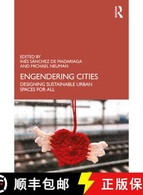 【3-4周达】Engendering Cities : Designing Sustainable Urban Spaces for All [9780815391739]