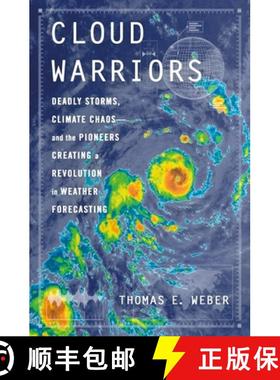 【3-4周达】Cloud Warriors: Deadly Storms, Climate Chaos - and the Pioneers Creating a Revolution in W... [9781250280541]