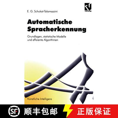 【3-4周达】Automatische Spracherkennung : Grundlagen, statistische Modelle und effiziente Algorithmen [9783528054922]