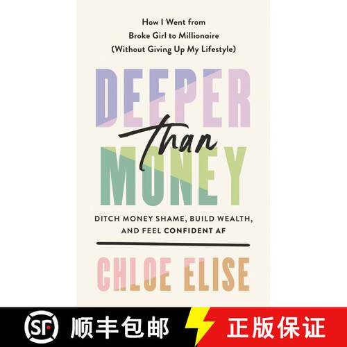 【3-4周达】精装 Deeper Than Money: Ditch Money Shame, Build Wealth, and Feel Confident AF [9780593541050]