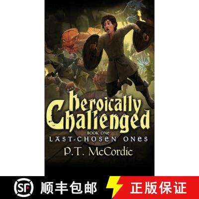 【3-4周达】Heroically Challenged: Book 1: The Last-Chosen Ones [9781777074302]
